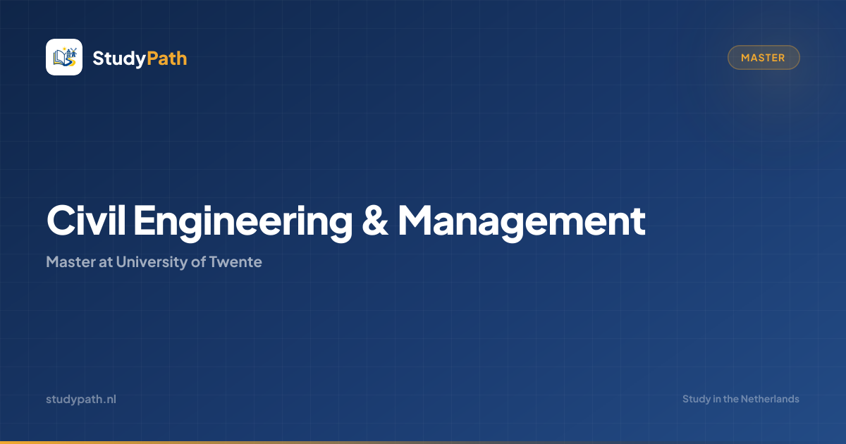 Civil Engineering & Management (Master) | University of Twente | StudyPath