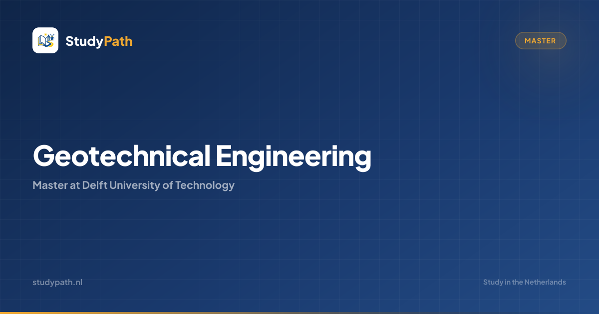 Geotechnical Engineering (Master) | Delft University of Technology ...