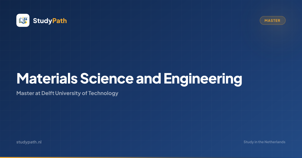 Materials Science and Engineering (Master) | Delft University of ...