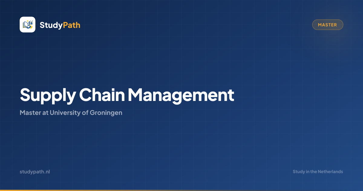 Supply Chain Management (Master) | University of Groningen | StudyPath